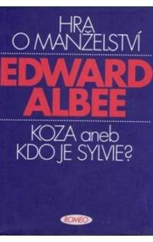 Edward Albee: Hra o manželství / Koza aneb Kdo je Sylvie?