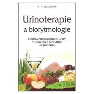 Gennadij Petrovič Malachov: Urinoterapie a biorytmologie