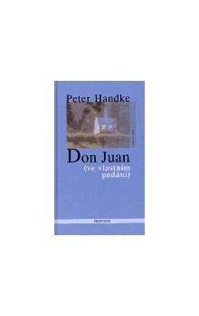 Peter Handke: Don Juan