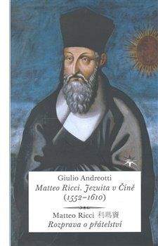Giulio Andreotti: Matteo Ricci. Jezuita v Číně (1552–1610)