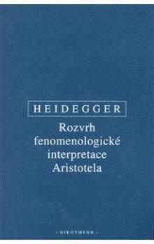 Martin Heidegger: Rozvrh fenomenologické interpretace Aristotela