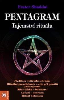 Frater Shaddai: Pentagram - Tajemství rituálu