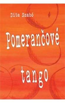 Dita Szabó: Pomerančové tango