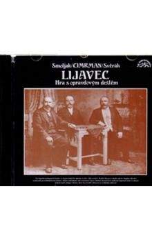 Ladislav Smoljak, Zdeněk Svěrák: Lijavec (Divadlo J. Cimrmana) (CD)