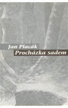 Jan Placák: Procházka sadem