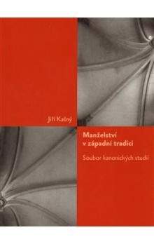 Jiří Kašný: Manželství v západní tradici