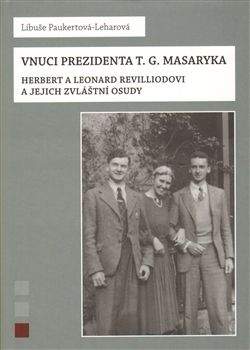 Libuše Paukertová-Leharová: Vnuci prezidenta T.G.Masaryka