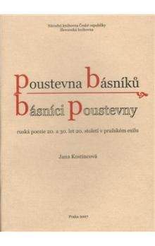 Jana Kostincová: Poustevna básníků - básníci poustevny