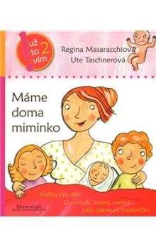 Regina Masaracchiová, Ute Taschnerová: Máme doma miminko