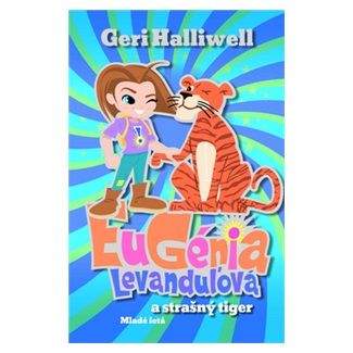 Geri Halliwell: Eugénia Levanduľová a strašný tiger