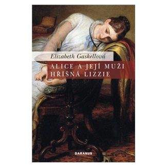 Elizabeth Gaskell: Alice a její muži. Hříšná Lizzie