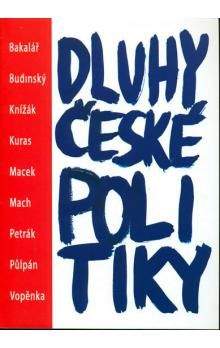 Kolektiv: Dluhy české politiky