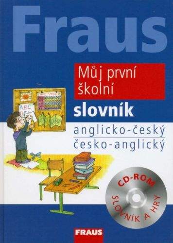FRAUS - Můj první školní slovník anglicko-český/česko-anglický