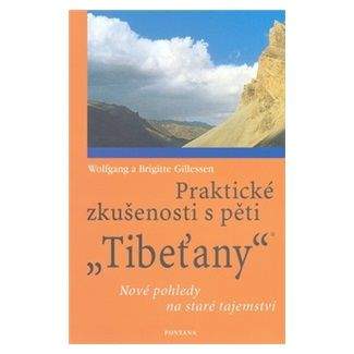 Wolfgang a Brigitte Gillessen: Praktické zkušenosti s pěti Tibeťany