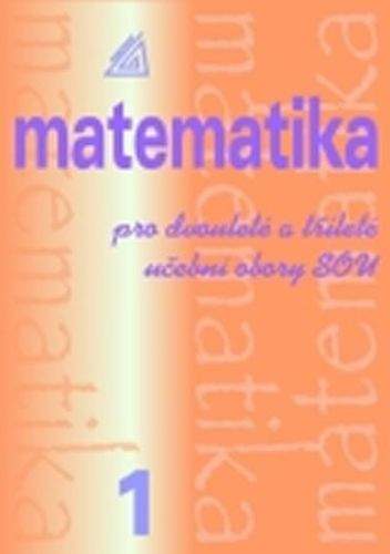 Emil Calda: Matematika pro dvouleté a tříleté obory SOU 1.díl