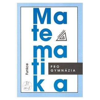 Oldřich Odvárko: Matematika pro gymnázia - Funkce (kniha + CD)
