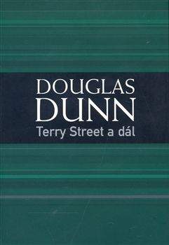Douglas Dunn: Terry Street a dál