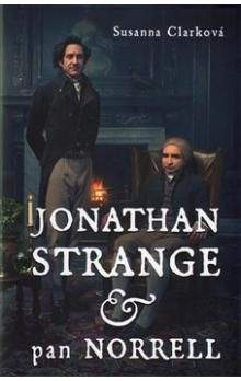 Susanna Clarke: Jonathan Strange a pan Norrell