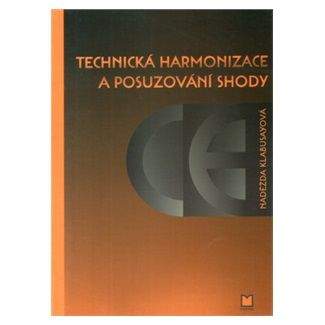 MONTANEX Technická harmonizace a posuzování shody
