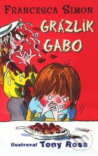 Francesca Simon: Grázlik Gabo