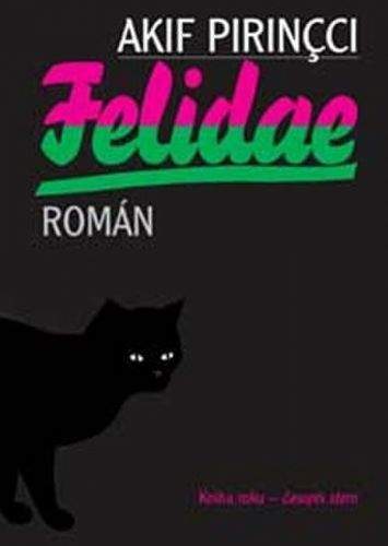 Akif Pirincci: Felidae