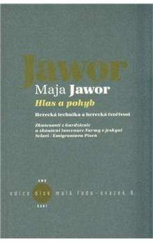Maja Jawor: Hlas a pohyb