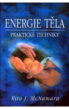 Rita J. McNamara: Energie těla - Praktické techniky