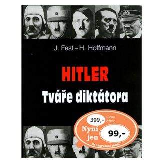 Joachim Fest: Hitler - Tváře diktátora