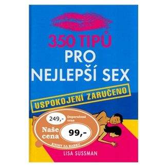Lisa Sussman: 350 tipů pro nejlepší sex