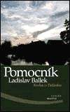 Ladislav Ballek: Pomocník Kniha o Palánku - Ladislav Ballek