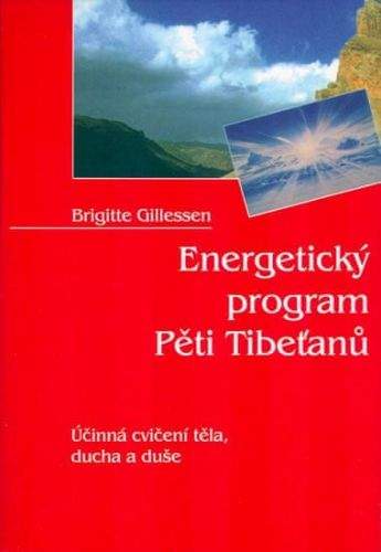 Brigitte Gillessen: Energetický program Pěti Tibeťanů