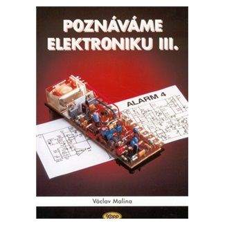 Václav Malina: Poznáváme elektroniku III.