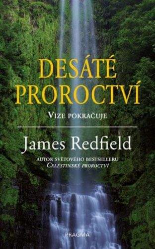 James Redfield: Desáté proroctví