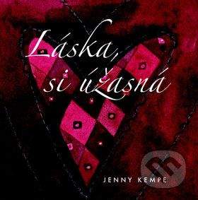 Jenny Kempe: Láska, si úžasná
