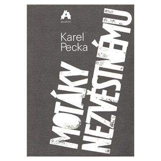 Karel Pecka: Motáky nezvěstnému