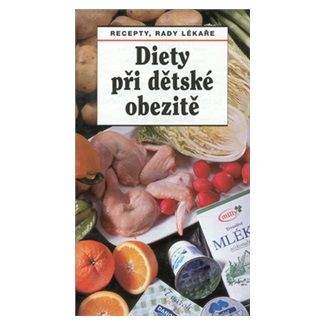 Věra Drozdová, Jaroslav Hejzlar: Diety při dětské obezitě