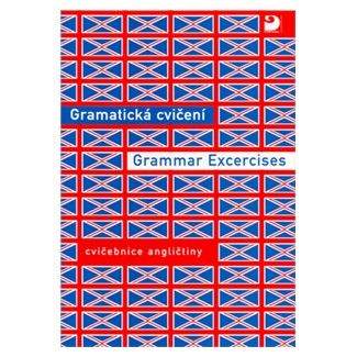 Hrušková Nováková: Gramatická cvičení Grammar Excercises - Cvičebnice angličtiny