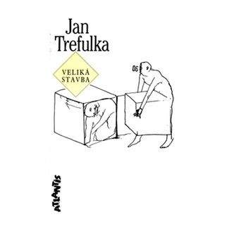 Jan Trefulka: Veliká stavba