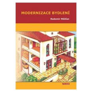 Radomír Měšťan: Modernizace bydlení