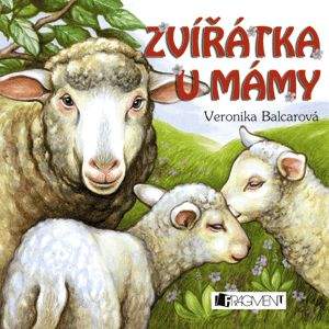 Veronika Balcarová: Zvířátka u mámy
