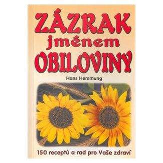 Hans Hemmung: Zázrak jménem obiloviny