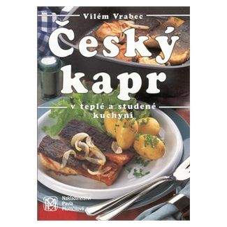 Vilém Vrabec: Český kapr v teplé a studené kuchyni