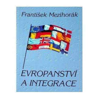 František Mezihorák: Evropanství a integrace