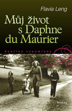Flavia Leng: Můj život s Daphne du Maurier