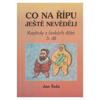 Jan Šula: Co na Řípu ještě nevěděli 3. - Aneb od Václava III. k ludvíku Jagelonském