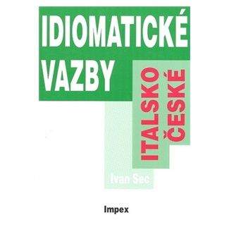 Ivan Sec: Italsko-české idiomatické vazby