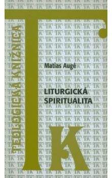 Matias Augé: Liturgická spiritualita
