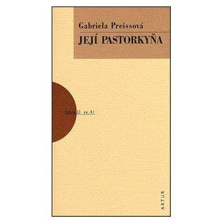 Gabriela Preissová: Její pastorkyňa