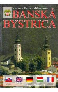 Milan Šoka, Vladimír Bárta ml.: Banská Bystrica