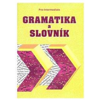Zdeněk Šmíra: Gramatika a slovník Pre-intermediate